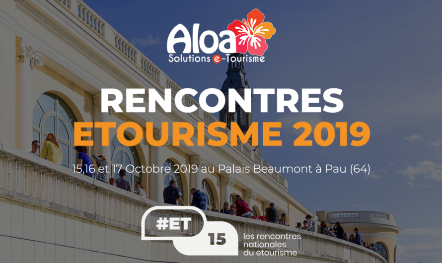 LES RENCONTRES NATIONALES DU ETOURISME 2019 #ET15