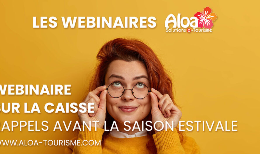 WEBINAIRE ALOA : RAPPELS SUR LA CAISSE