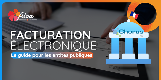 FACTURATION ÉLECTRONIQUE : Le guide pour les entités publiques